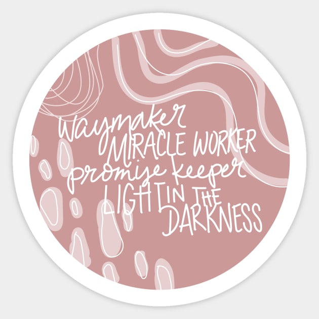 Waymaker Miracle Worker Promise Keeper Light in the Darkness Sticker by allielaurie